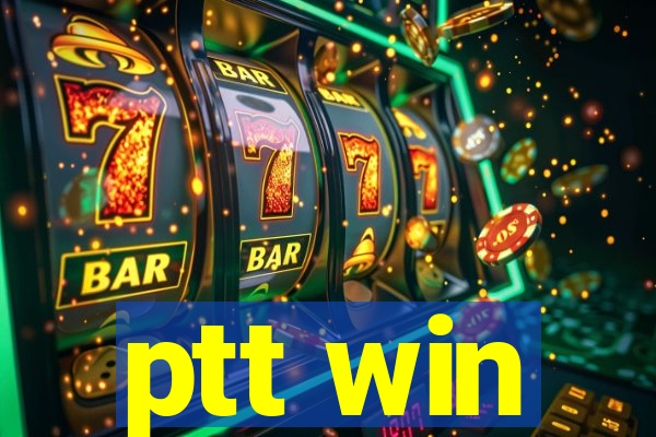 ptt win
